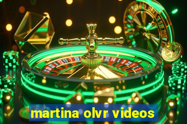 martina olvr videos